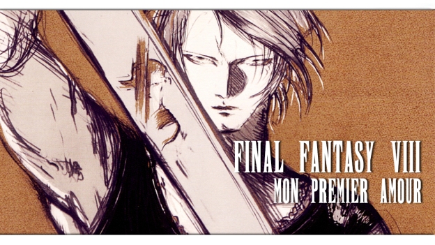 Final Fantasy VIII : mon premier amour